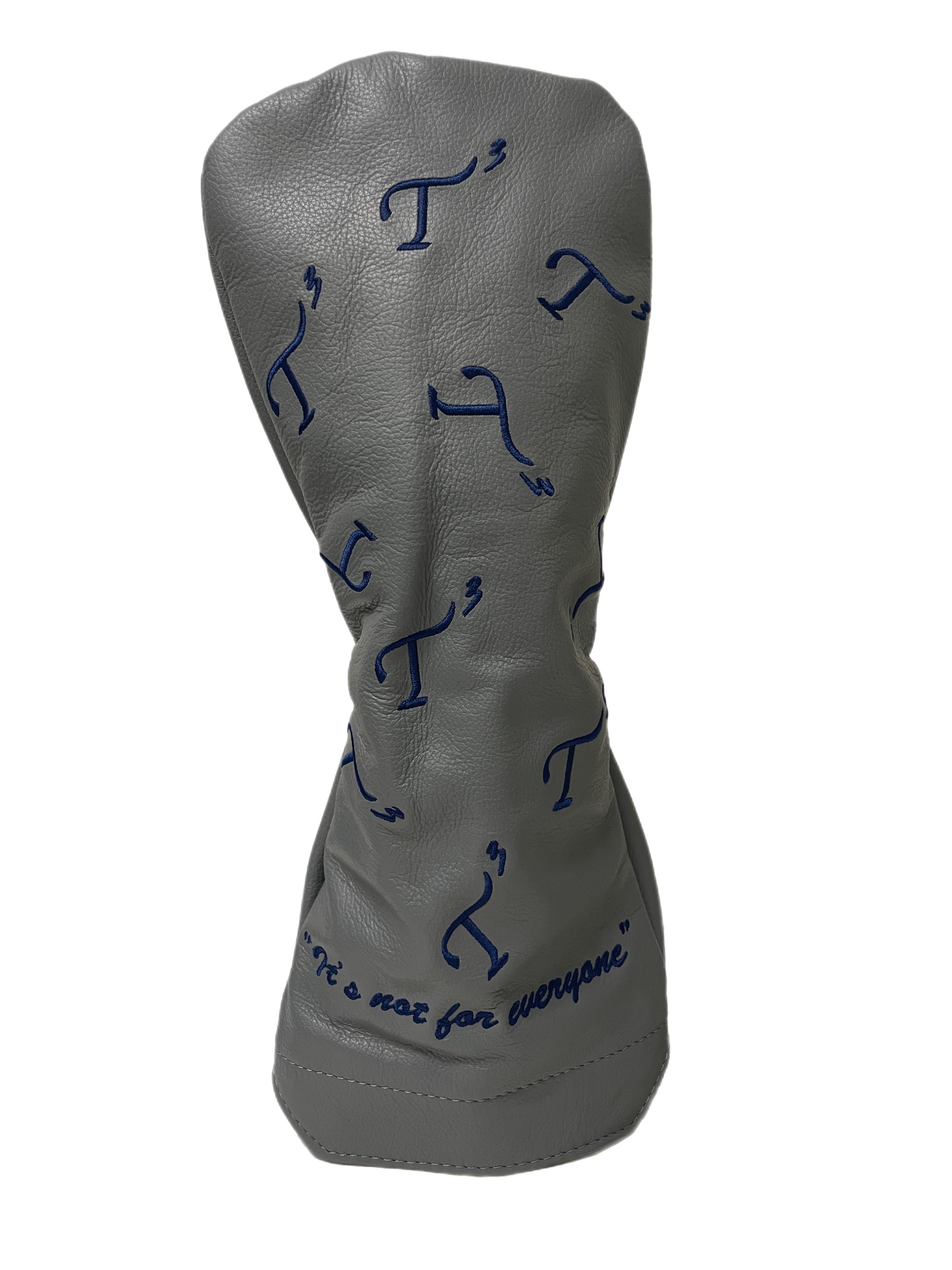 Gray Leather Driver Head Cover with Navy Embroidered Randomized T3 Logos and It's Not For Everyone tagline